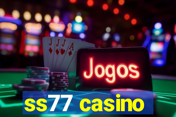 ss77 casino